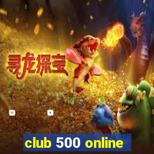 club 500 online